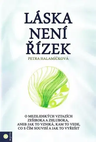 Partnerstvo a rodičovstvo - ostatné Láska není řízek - Petra Halamíčková