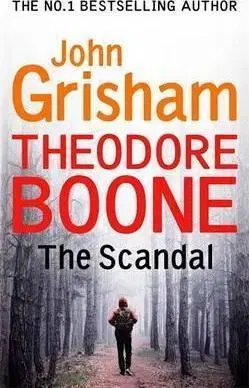 V cudzom jazyku Theodore Boone - The Scandal - John Grisham