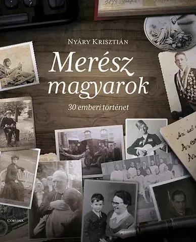 Biografie - ostatné Merész magyarok - Krisztián Nyáry