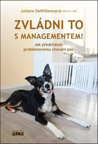 Psy, kynológia Zvládni to s managementem! - Juliana DeWillems