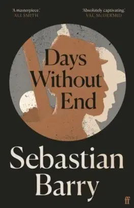 Beletria - ostatné Days Without End - Sebastian Barry