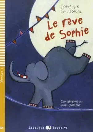Cudzojazyčná literatúra Young Eli Readers: Le Reve De Sophie + CD - Dominique Guillemant