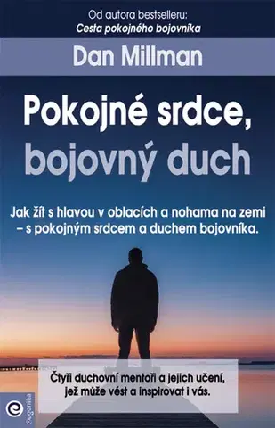 Duchovný rozvoj Pokojné srdce, bojovný duch - Dan Millman