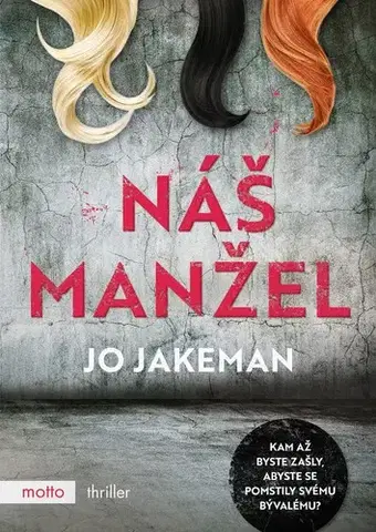 Detektívky, trilery, horory Náš manžel - Jo Jakeman
