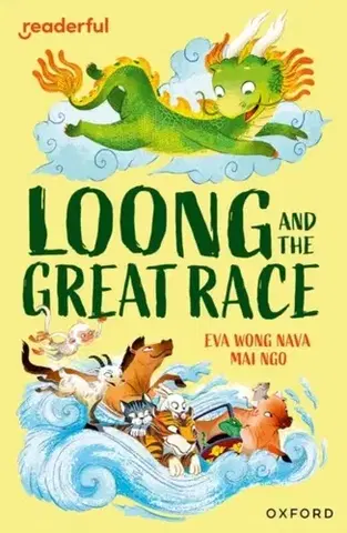Príprava do školy, pracovné zošity Readerful Independent Library: Level 15: Loong and the Great Race - Eva Wong Nava