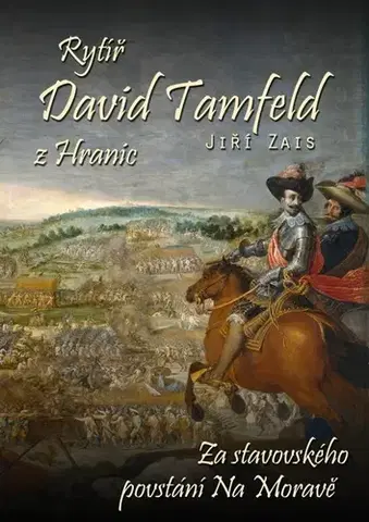 Historické romány Rytíř David Tamfeld z Hranic - Jiří Zais