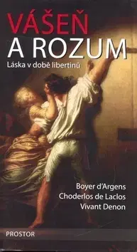 Historické romány Vášeň a rozum - Kolektív autorov,Boyer d´Argens