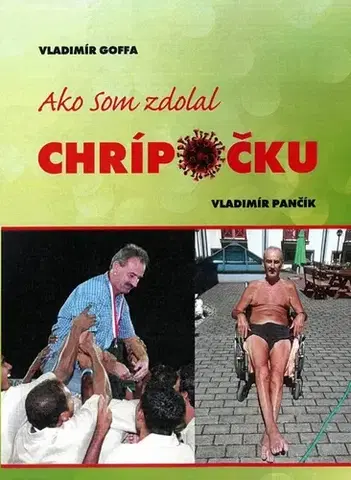 Skutočné príbehy Ako som zdolal chrípočku - Vladimír Goffa,Vladimír Pančík