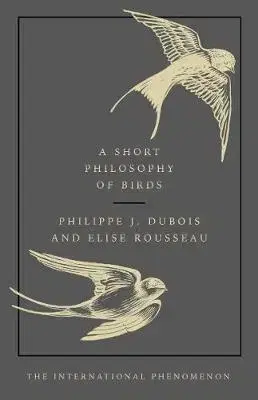 Biológia, fauna a flóra A Short Philosophy of Birds - Kolektív autorov