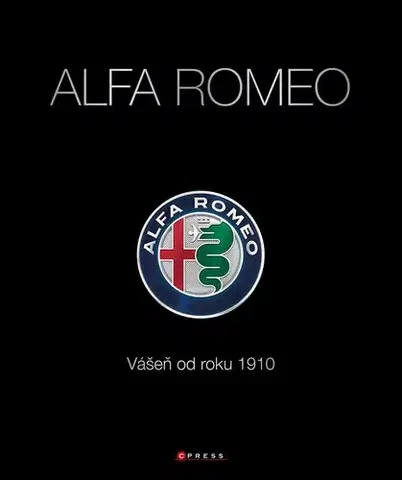 Auto, moto Alfa Romeo - Vášeň od roku 1910 - Kolektív autorov,Radovan Baroš