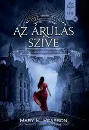 Fantasy, upíri Az árulás szíve - Mary E. Pearson