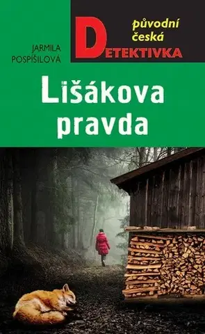 Detektívky, trilery, horory Lišákova pravda - Jarmila Pospíšilová