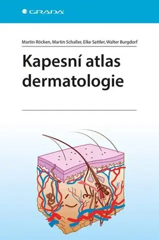 Medicína - ostatné Kapesní atlas dermatologie - Martin Röcken,Martin Schaller,Elke Sattler,Walter Burgdorf