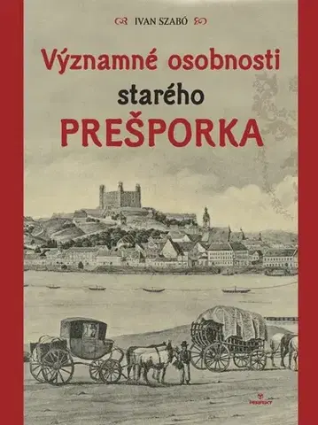 História Významné osobnosti starého Prešporka - Ivan Szabó