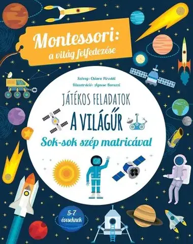 Príprava do školy, pracovné zošity A világűr - Montessori: A világ felfedezése - Chiara Piroddi