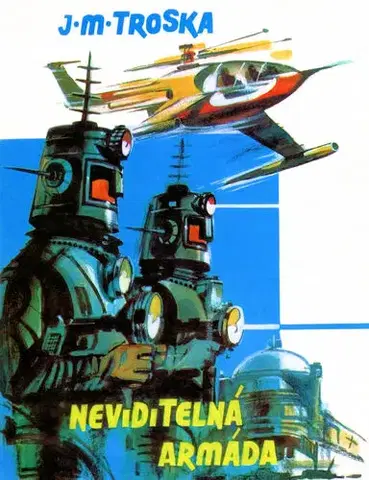 Sci-fi a fantasy Neviditelná armáda - Jan Matzal Troska