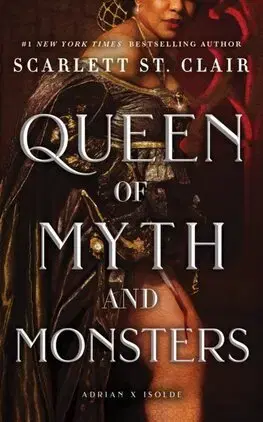 Sci-fi a fantasy Queen of Myth and Monsters - Adrian X Isolde Book 2 - Scarlett St. Clair