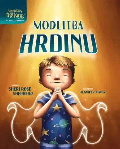 Náboženská literatúra pre deti Modlitba Hrdinu - Shepherd Sheri Rose