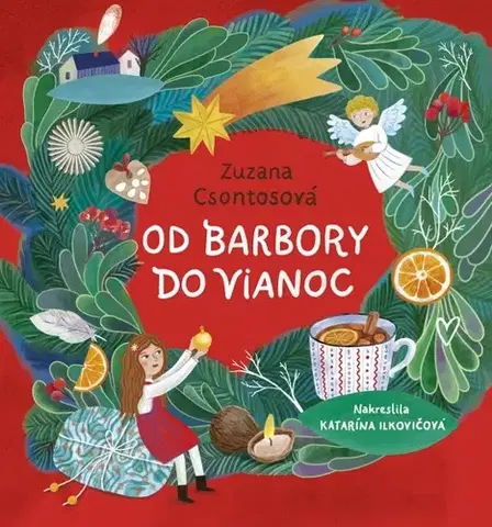 Pre deti a mládež - ostatné Od Barbory do Vianoc - Zuzana Csontosová,Katarína Ilkovičová