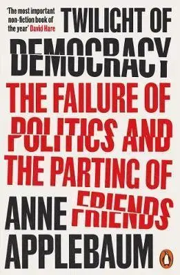 Svetové dejiny, dejiny štátov Twilight of Democracy - Anne Applebaum