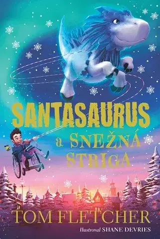 Dobrodružstvo, napätie, western Santasaurus a Snežná striga - Tom Fletcher