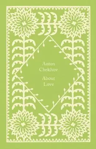 Svetová beletria About Love - Anton Pavlovič Čechov