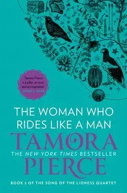 Fantasy, upíri The Woman Who Rides Like A Man - The Song of the Lioness 3 - Tamora Pierceová