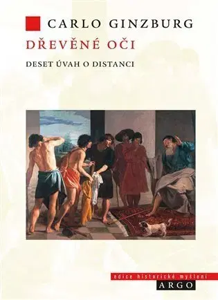Umenie - ostatné Dřevěné oči - Carlo Ginzburg