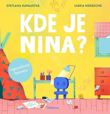 Leporelá, krabičky, puzzle knihy Kde je Nina? - Svetlana Kapalková,Mária Nerádová
