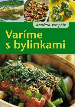Kuchárky - ostatné Varíme s bylinkami