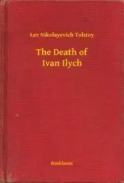 Svetová beletria The Death of Ivan Ilych - Tolstoy Lev Nikolayevich