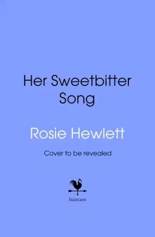 Historické romány Sweetbitter Song - Rosie Hewlett