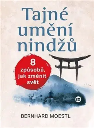 Duchovný rozvoj Tajné umění nindžů - Bernhard Moestl