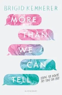 V cudzom jazyku More Than We Can Tell - Brigid Kemmerer