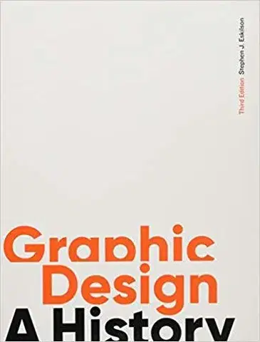 Maliarstvo, grafika Graphic Design, Third Edition: A History - Stephen Eskilson