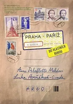 Svetová beletria Praha-Paříž, do vlastních rukou - Anne Delaflotte Mehdevi,Lenka Horňáková Civade