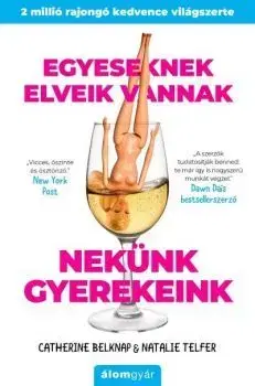 Partnerstvo a rodičovstvo - ostatné Egyeseknek elveik vannak - Nekünk gyerekeink - Catherine Belknap