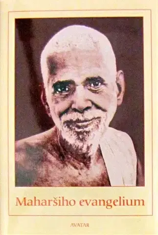 Náboženstvo - ostatné Maharšiho evangelium - Šrí Ramana Maharši