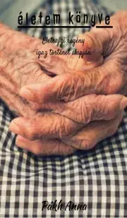 Biografie - ostatné Életem könyve - Pákh Anna