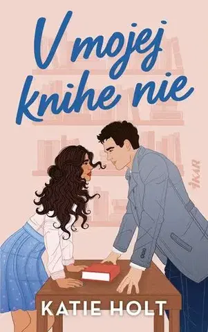 Romantická beletria V mojej knihe nie - Katie Holt