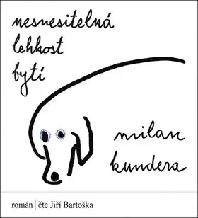 Svetová beletria Tympanum Nesnesitelná lehkost bytí - audiokniha
