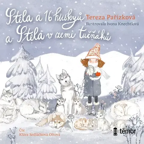 Pre deti a mládež Témbr Stela a 16 huskyů