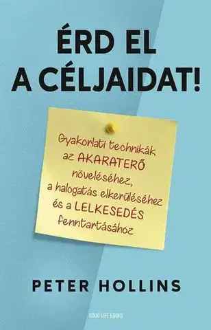 Rozvoj osobnosti Érd el a céljaidat! - Peter Hollins