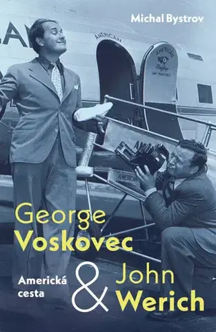 Umenie George Voskovec & John Werich - Americká cesta - Michal Bystrov