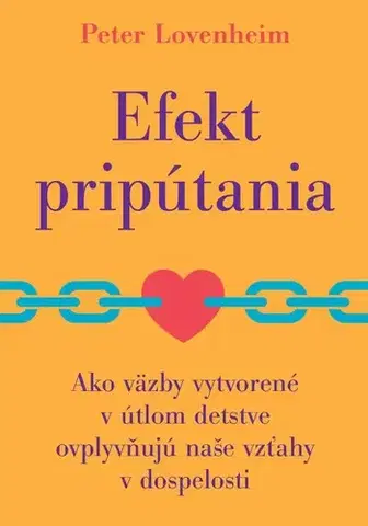 Partnerstvo a rodičovstvo - ostatné Efekt pripútania - Peter Lovenheim