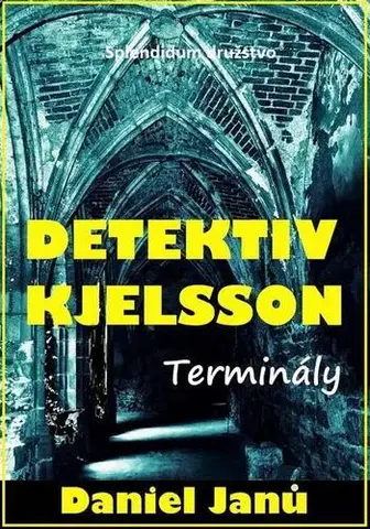Detektívky, trilery, horory Terminály - Daniel Janů