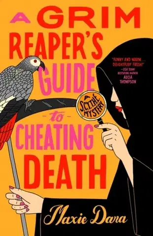 Detektívky, trilery, horory A Grim Reaper's Guide to Cheating Death - Dara Maxie