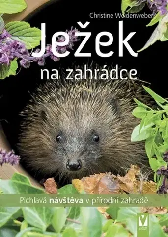 Biológia, fauna a flóra Ježek na zahrádce - Christine Weidenweber