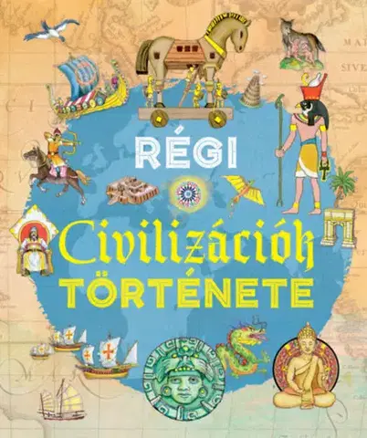 História Régi civilizációk története - Iván Rovetta