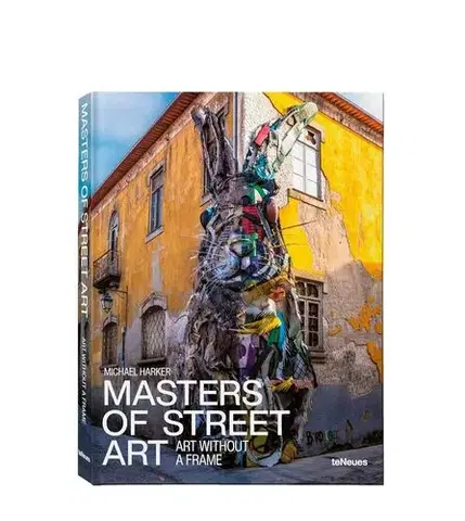Obrazové publikácie Masters of Street Art - Michael Harker,Suzanne Baumler